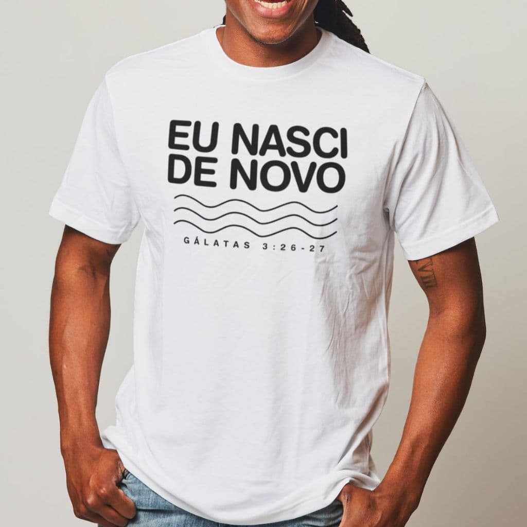 Camiseta Cristã Minimalista Eu Nasci de Novo T-shirt Evangélica Batismo