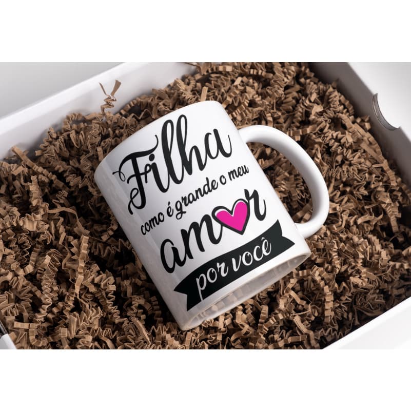 Caneca Personalizada - Filha Como É Grande O Meu Amor Por Você