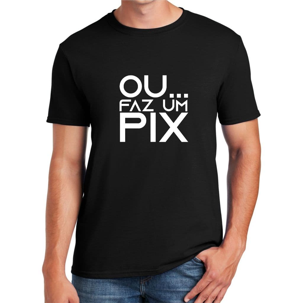 CAMISA PERSONALIZADA FAZ UM PIX