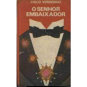 O Senhor Embaixador - Erico Verissimo (Círculo do Livro)