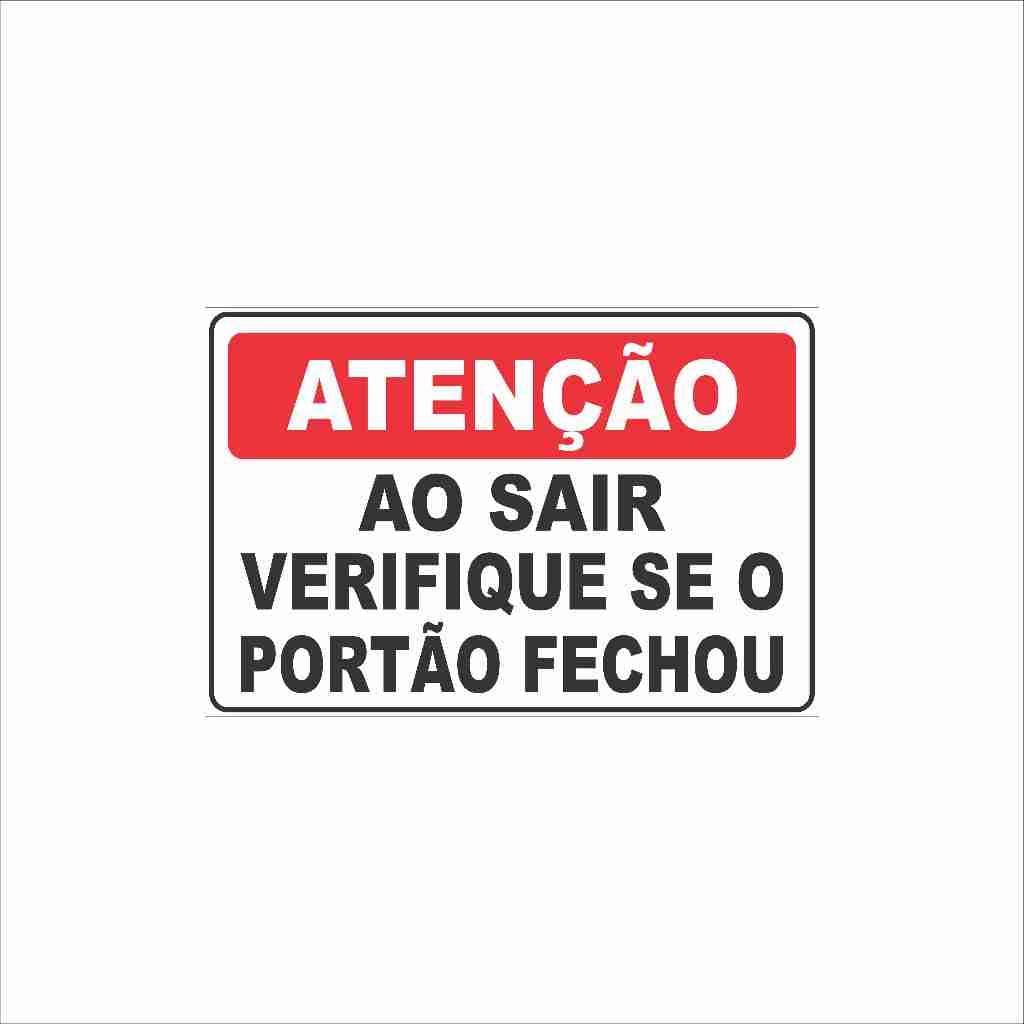 Placa Atenção Ao Sair Verifique Se O Portão Fechou