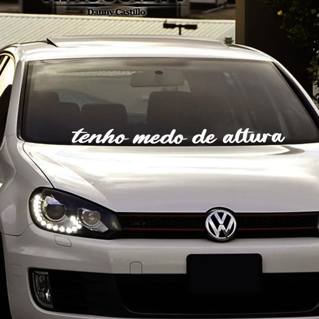 Adesivo Parabrisa Tenho medo de altura Frase Carro Rebaixado Dub Som Automotivo Vidro