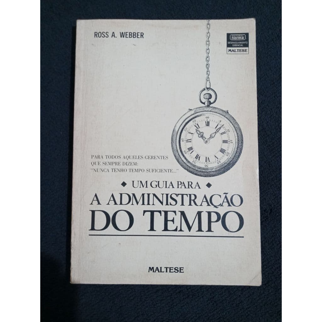 Um Guia Para a Administração do Tempo, de Ross A. Webber