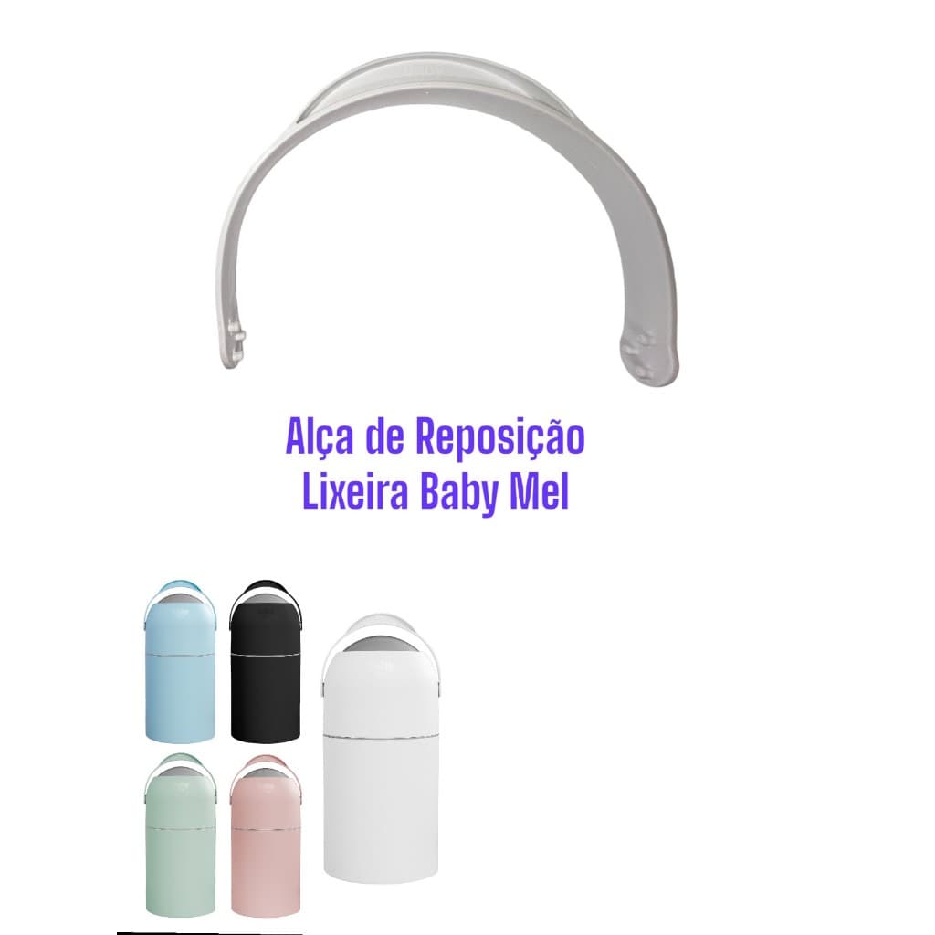 Alça Para Lixeira Anti Odor Baby Mel (SOMENTE MODELO NOVO) Não Encaixa no modelo Antigo de 3 Pinos Redondos