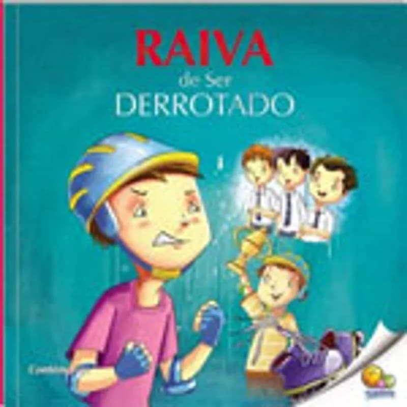 Raiva de ser derrotado / raiva de ser molestado - Col. Controle Sua Raiva (8291)