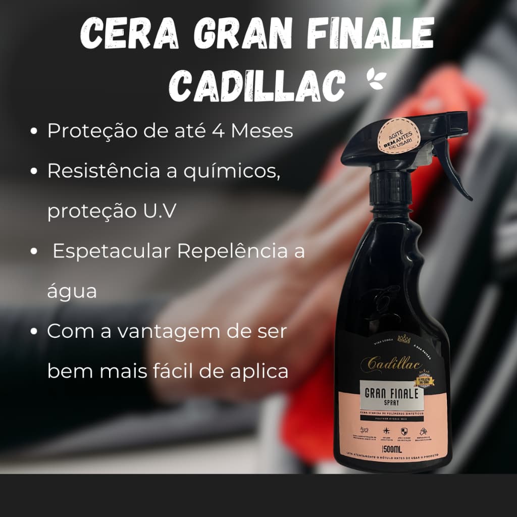 Cera Gran Finale Hibrida Proteção Cera Spray Cadillac 500ml