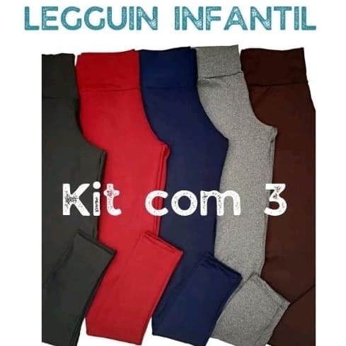 Kit 3 LEGGING MENINA INFANTIL ESCOLAR CALÇA PELUCIADA E TRADICIONAL SEM PELUCIA INVERNO OUTONO