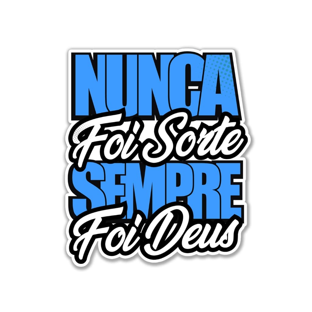 Adesivo Nunca Foi Sorte Sempre Foi Deus Automotivo Carro Moto Som