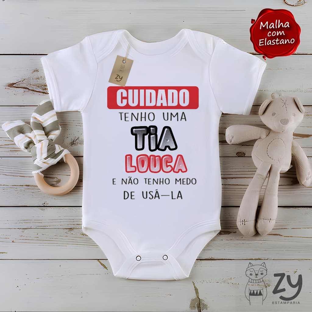 Body infantil bebê cuidado tenho uma tia louca e não tenho medo de usá la malha elastano
