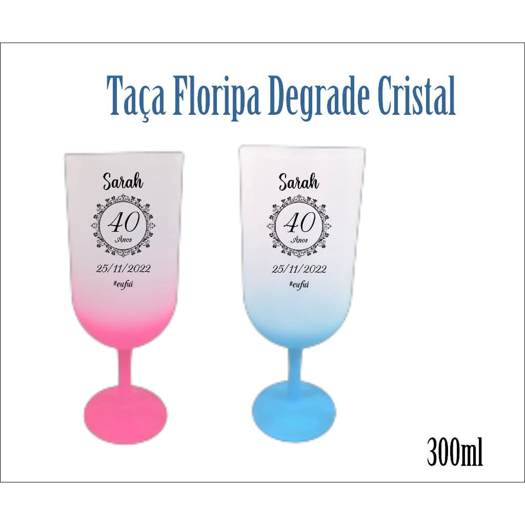 25 TAÇA FLORIPA PERSONALIZADA - 300ML (Degrade / cristal)