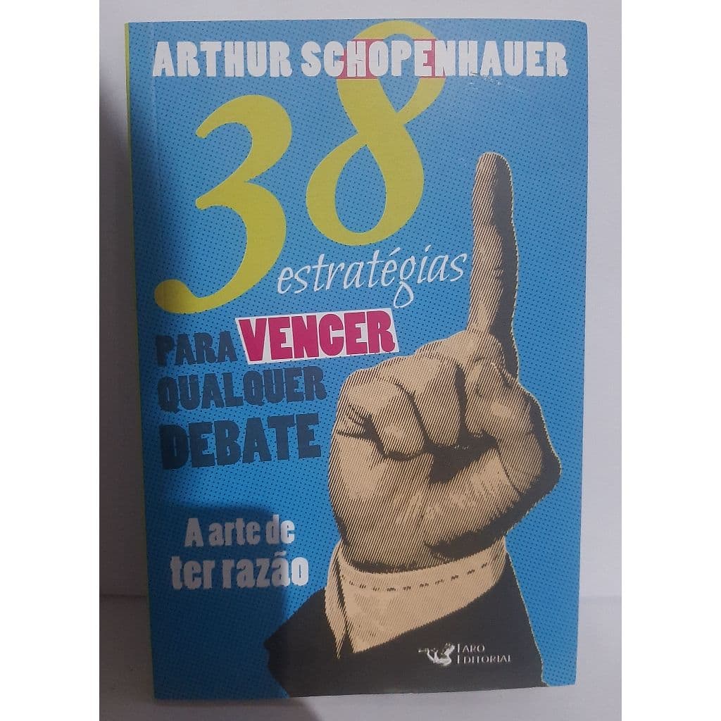 Livro 38 Estrategias para Vencer Qualquer Debate - Arthur Schopenhauer