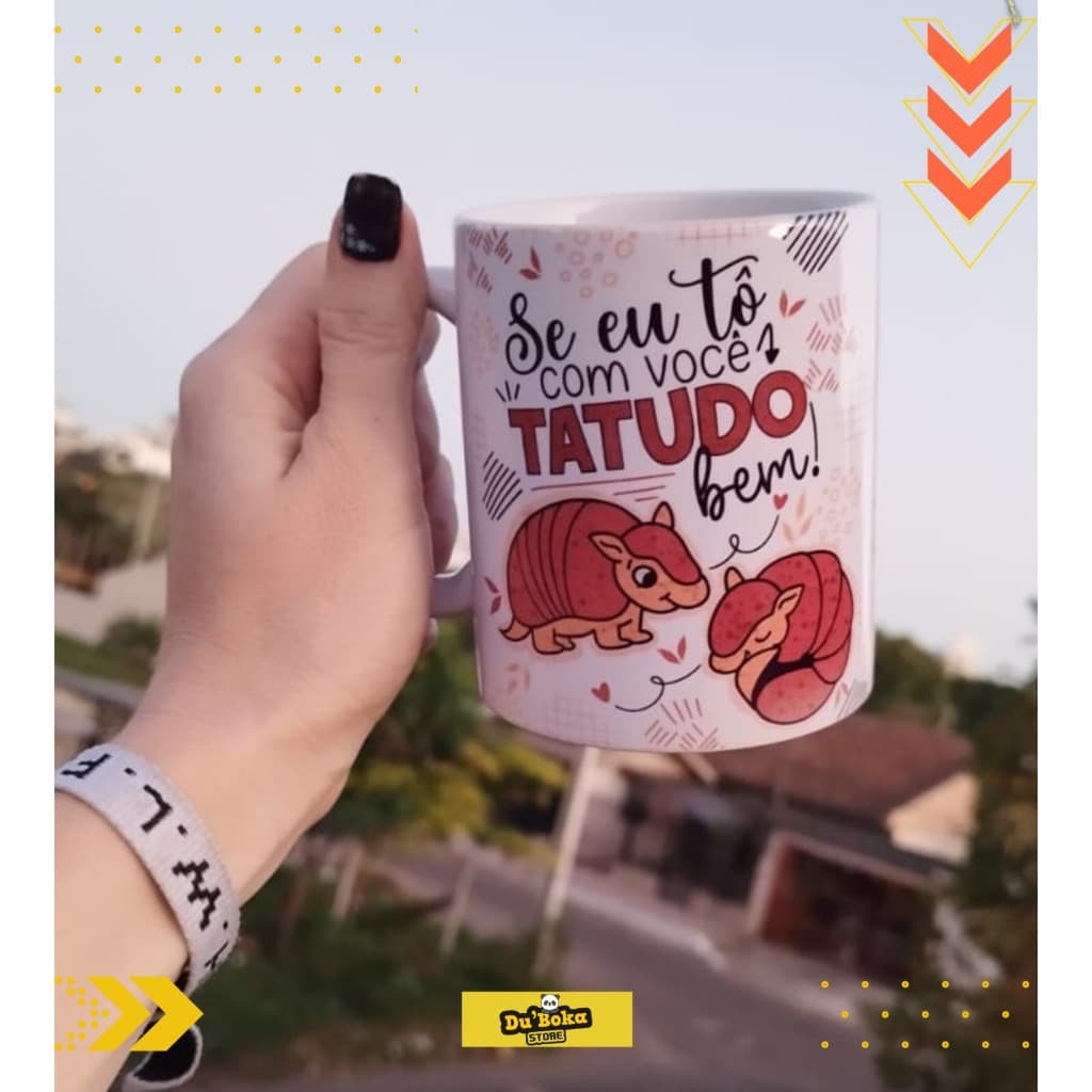 Caneca Personalizada Se Eu To Com Você 'Tatudo Bem