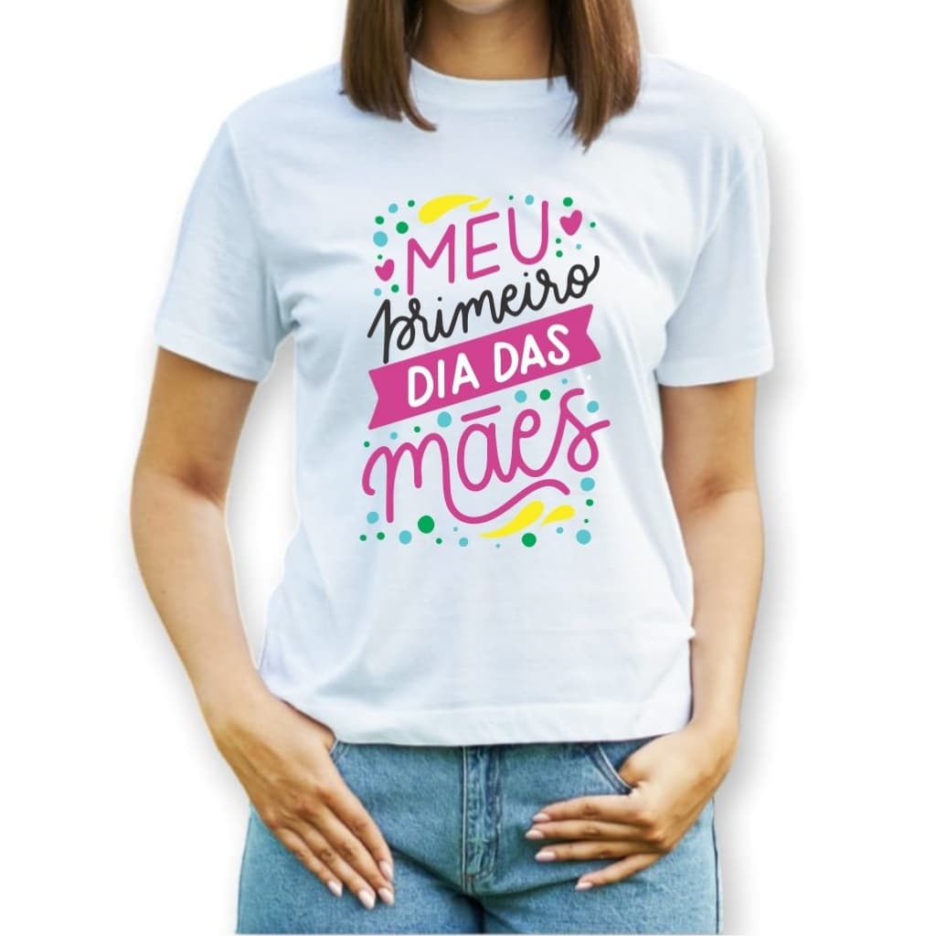 Camisa personalizada meu primeiro dia das mães