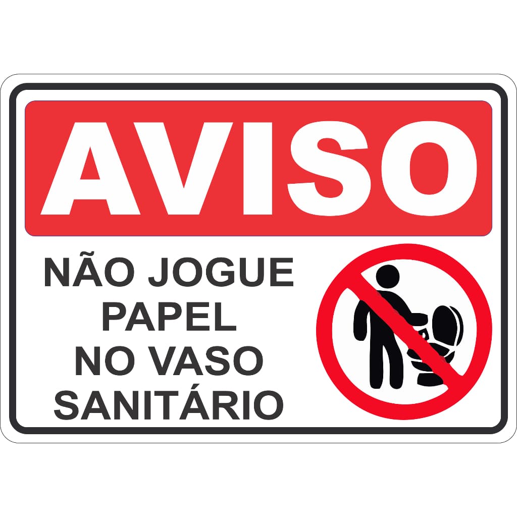 ADESIVO PLACA AVISO SINALIZAÇÃO ATENÇÃO NAO JOGUE PAPEL NO VASO 15X21 CM OU 21X30CM VERMELHO  AUTO COLANTE AMBIENTE INTERNO E EXTERNO FACIL APLICAÇÃO