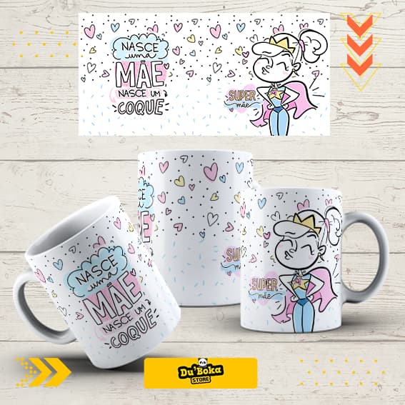 Caneca Personalizada Nasce Uma Mãe Nasce Um Coque