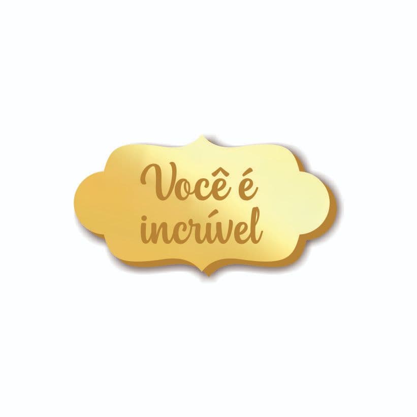 Aplique em Acrílico Espelhado Dourado Placa Gravado,Você é Incrível 50pç