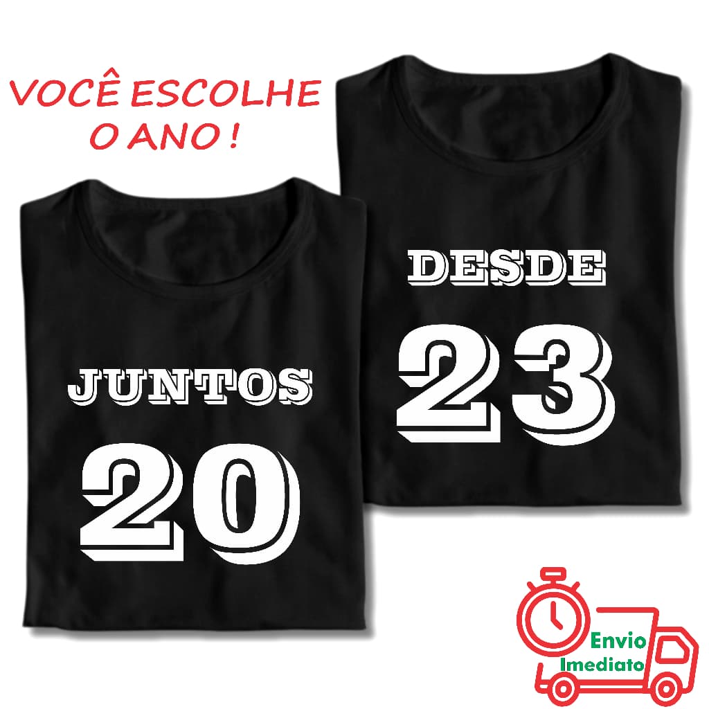 Kit 2 Camisetas Casal Juntos ( Você Escolhe o Ano ) 100% Algodão