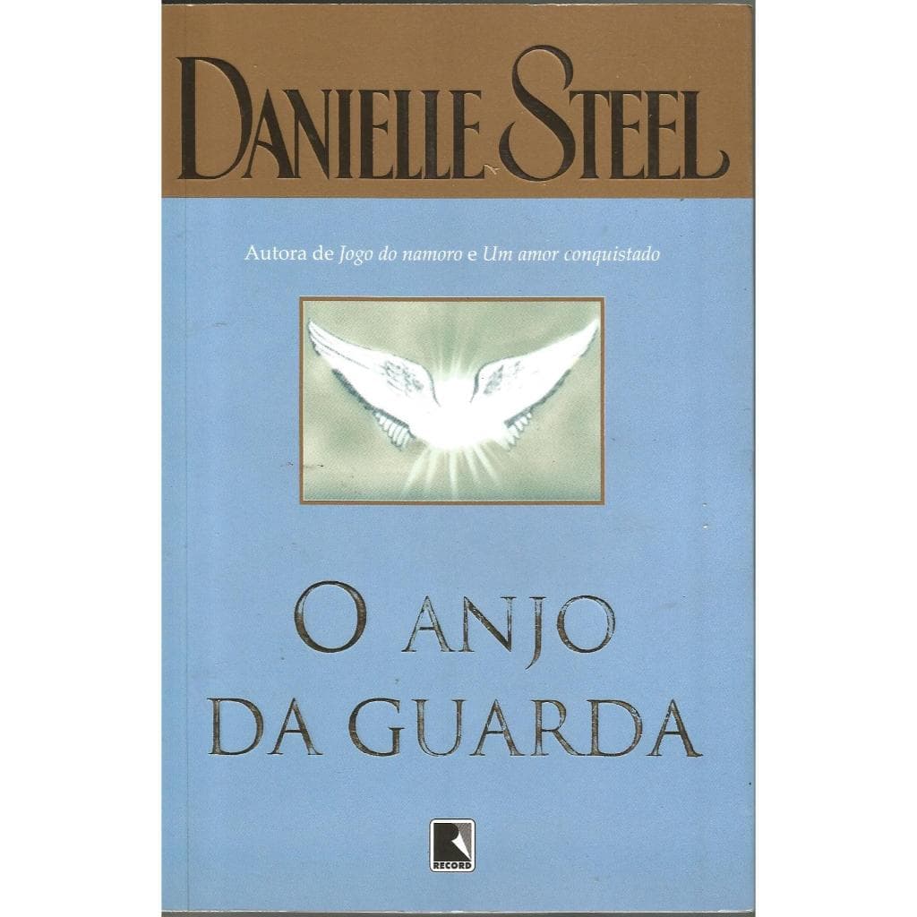 O Anjo da Guarda - Danielle Steel