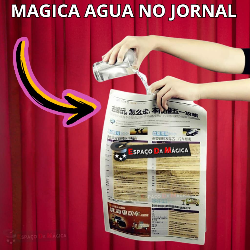 Magica Água No Jornal Truque De Magicas Agua Que Some No Jornal