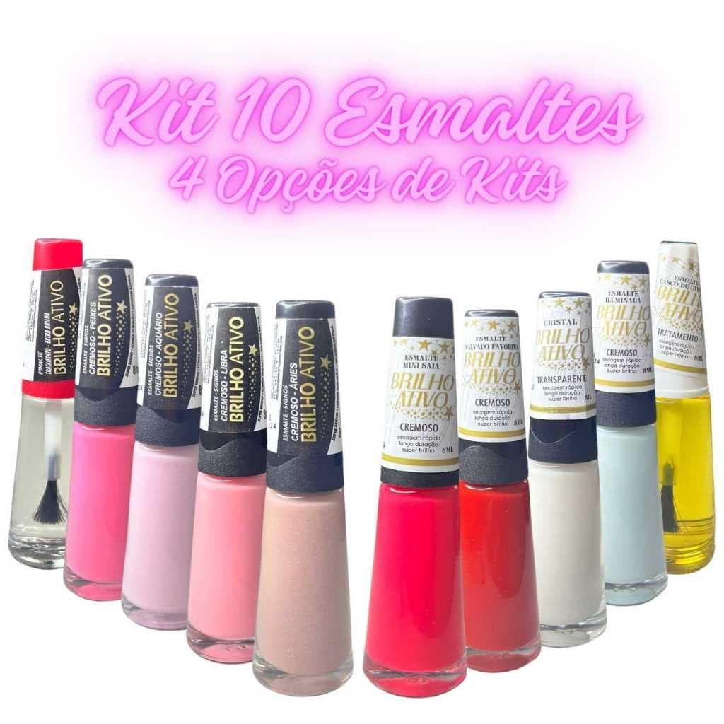 Kit 10 Esmaltes Brilho Ativo - Escolha Seu Kit - Bom Bonito Barato