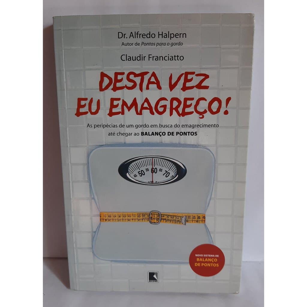 Livro Desta Vez eu Emagreço - Alfredo Halpern