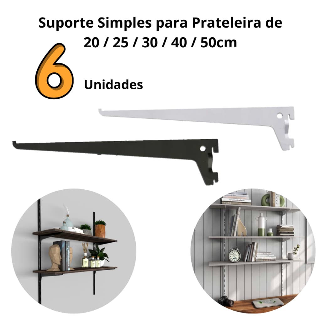 6 Suportes Simples Encaixe  Prateleira Trilho Cremalheira 20cm  25cm 30cm 40cm 50cm Branco Preto