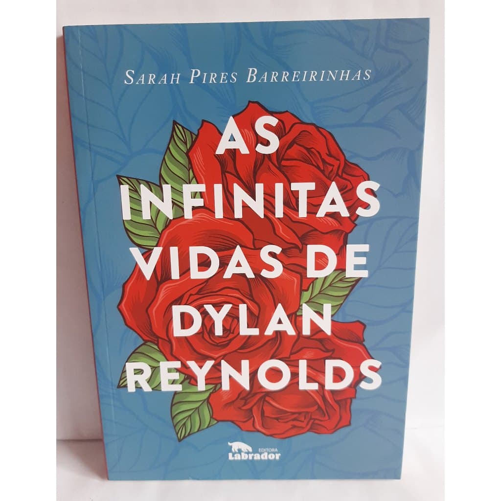 Livro As Infinitas Vidas de Dylan Reynolds - Sarah Pires Barreirinhas