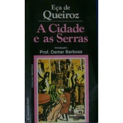 A Cidade e as Serras - Eça de Queiroz