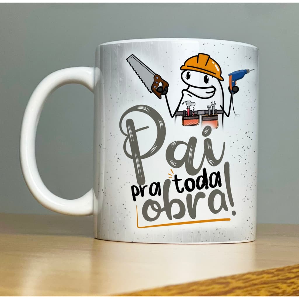 Caneca Personalizada dia dos pais Pai pra toda obra porcelana alto brilho