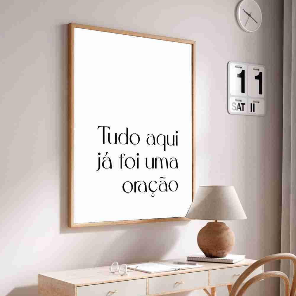 Quadro Decorativo Tudo Aqui Já Foi Uma Oração Minimalista SEM VIDRO Moldura Caixa TokQuadros