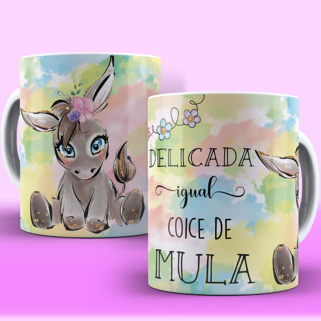 Caneca Xícara Personalizada Delicada Igual Coice De Mula  Engraçada - OFERTA RELÂMPAGO!