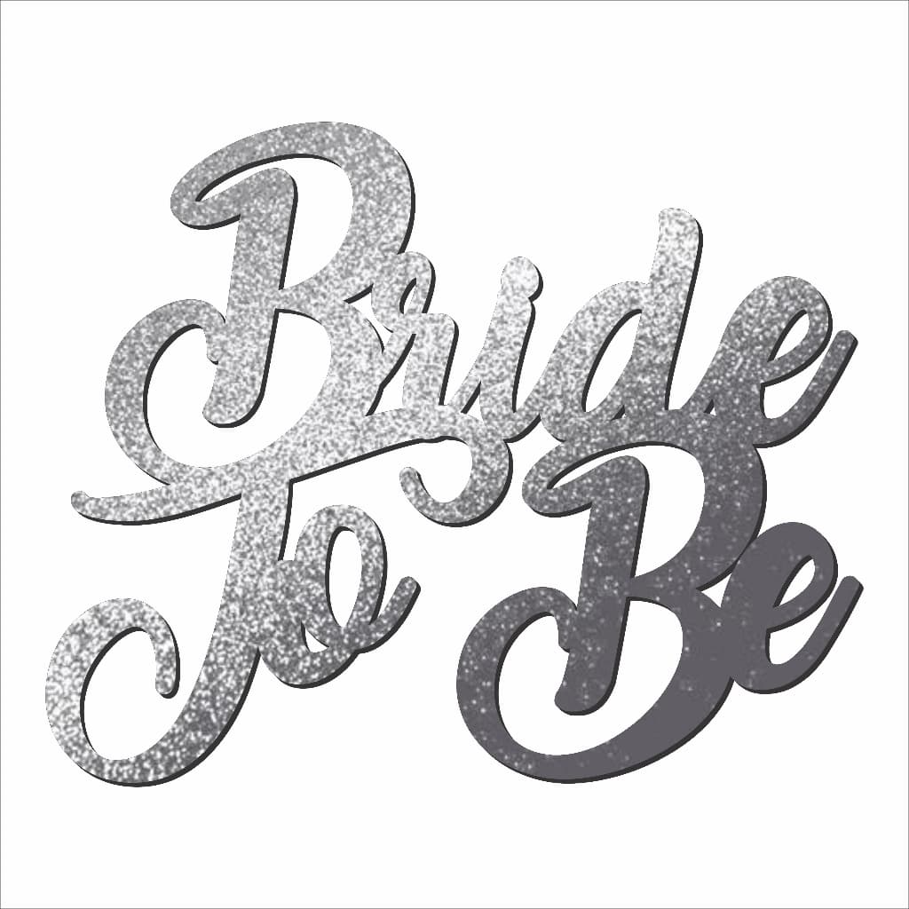 Aplique Mdf Palavra Bride To Be 40x32cm Cor Prata Glitter Mdf Letreiro Frase Painel Decorativo Festa Casamento Aniversario Decoração Happy Birthday Oh Baby