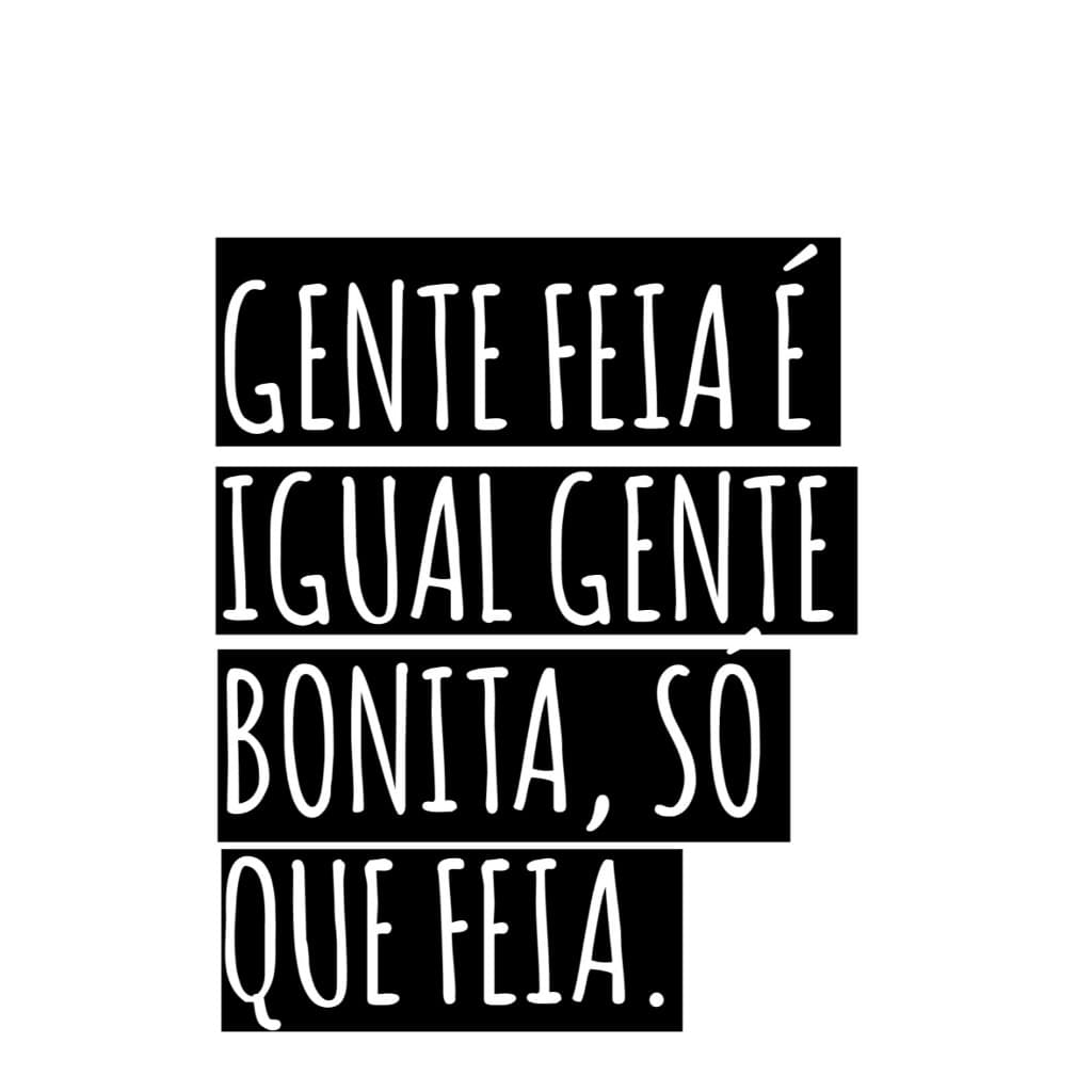 Imã de Geladeira Divertido - Gente Feia é Igual Gente Bonita Só que Feia