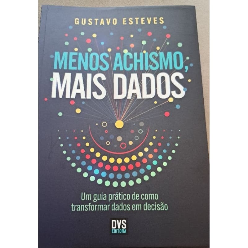 Menos achismo, mais dados