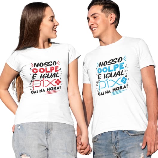 Kit 2 Camiseta Casal Estampa Nosso Golpe é Igual Pix Cai Na Hora 100% Poliéster