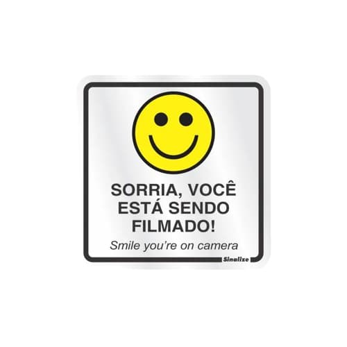 PLACA S.AL. 15x15 "SORRIA,VOCÊ ESTÁ SENDO FILMADO!"