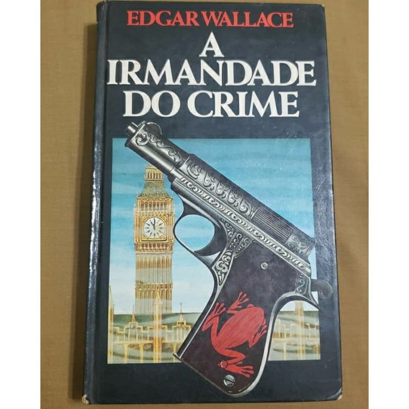 Livro A Irmandade do Crime de Edgar Wallace
