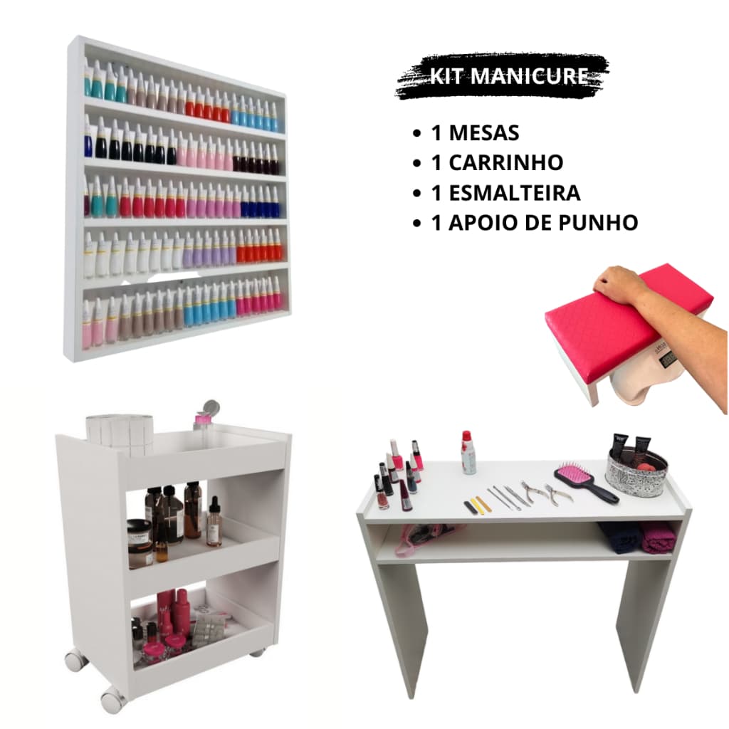 Kit Mesa Manicure + Carrinho auxiliar + Prateleira de Esmaltes + Apoio de punho