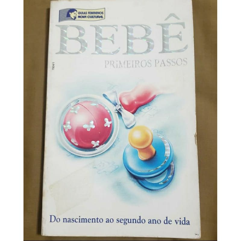 Livro Bebê Primeiros Passos Do Nascimento ao segundo ano de vida de Maria Elizabeth Gobbi