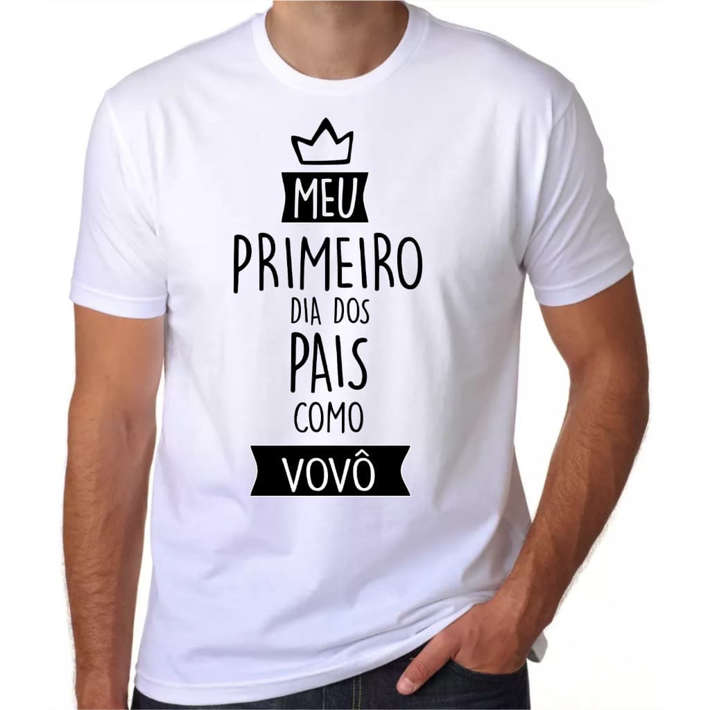 Camiseta Masculina Meu Primeiro Dia Dos Pais Como Vovo Coroa Pai Papai Presente Camisa