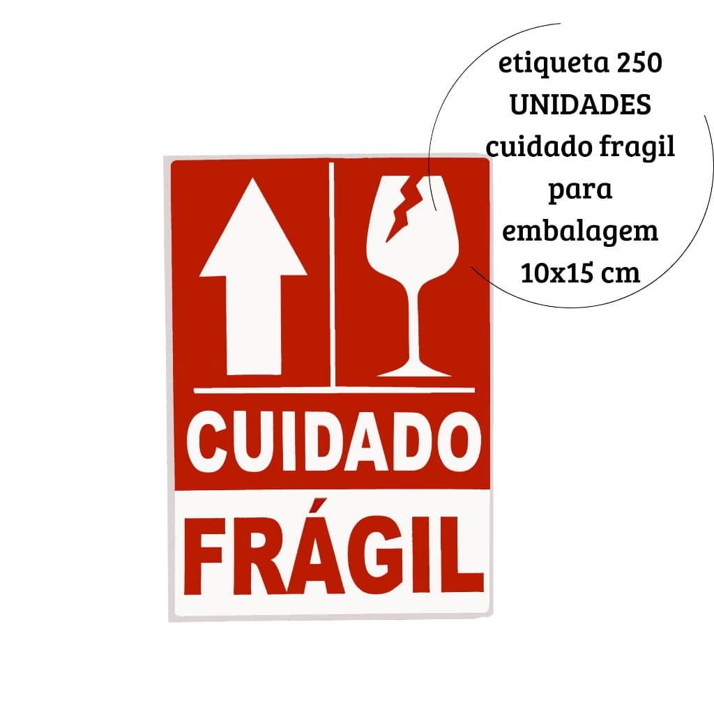 250 ETIQUETA CUIDADO FRAGIL SETA IDENTIFICAÇÃO CAIXAS EMBALAGENS VIOS CORREIOS FULL SEDEX 10X15 CM