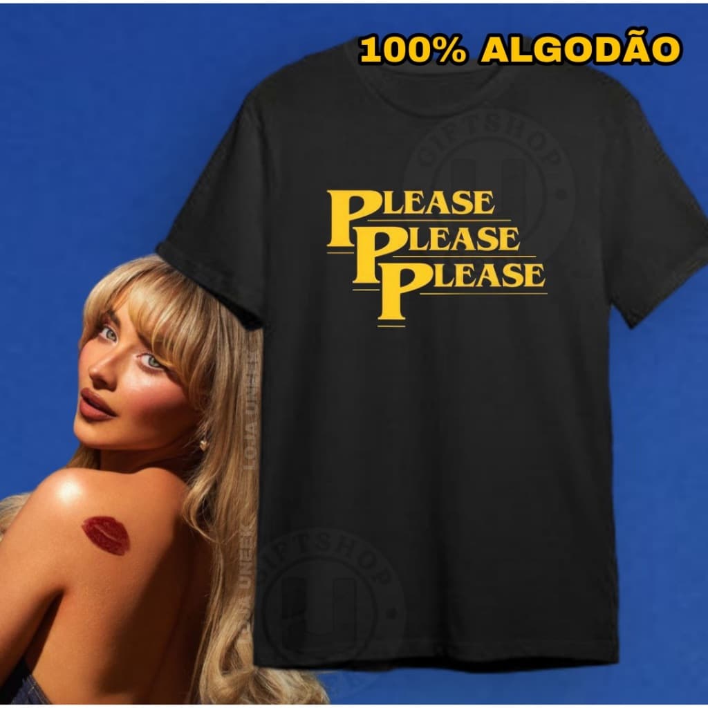 Camiseta Please Please Please Sabrina Carpenter 100% Algodão