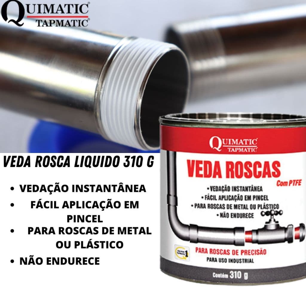 Veda Roscas Líquido Ptfe Vedação Instantânea Quimatic 310g
