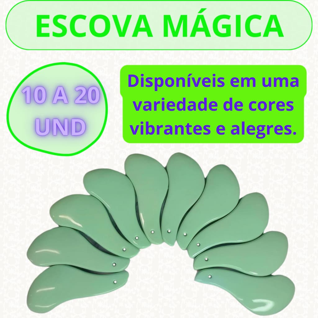 KIT ESCOVA MÁGICA VERDE =10, 20 A 30  UNIDADES