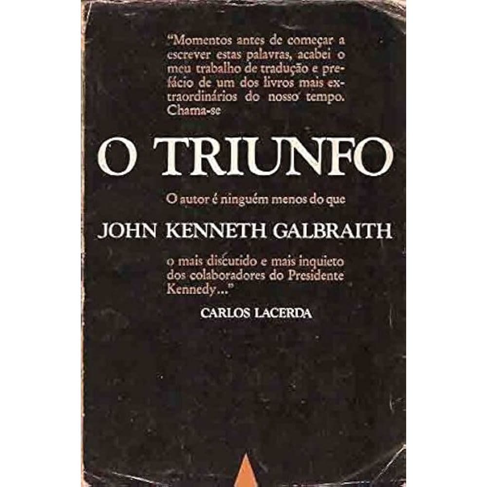 O Triunfo - John Kenneth Galbraith