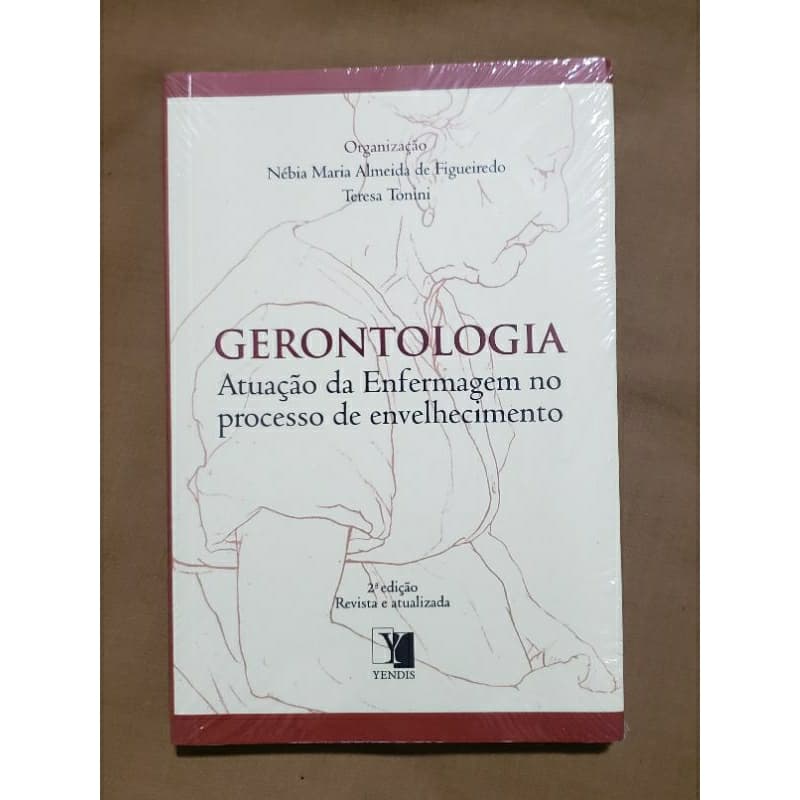 Livro Gerontologia: Atuação da Enfermagem no processo de envelhecimento