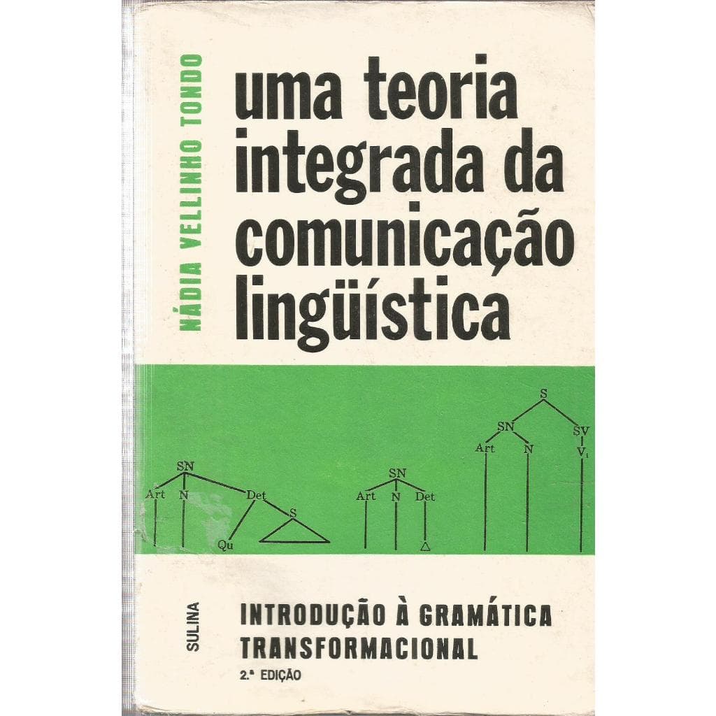 Uma Teoria Integrada da Comunicação Linguística - Nádia Vellinho Tondo