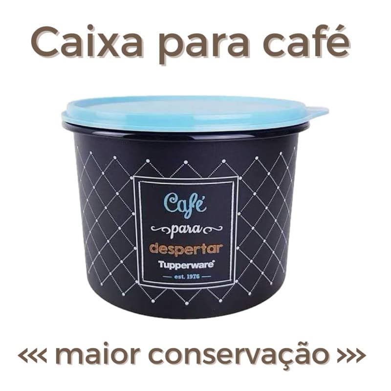 Caixa para armazenar Café 700g linha Bistrô Tupperware original pote de café em pó grãos promoção tapaue