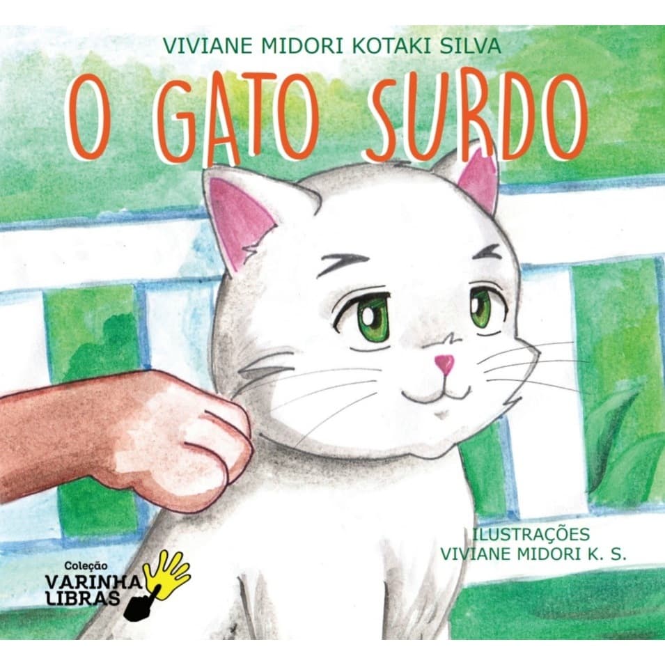 Livro infantil - O gato surdo; Coleção Varinha Libras por Viviane Midori. Idealibras (Libras)