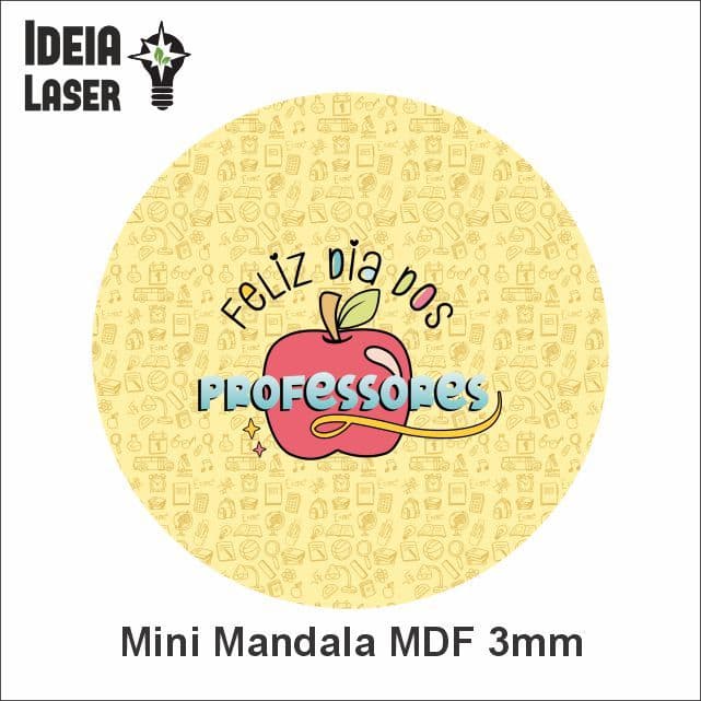 Feliz Dia dos Professores Mod2 - Mini Mandala MDF - Ideia Laser